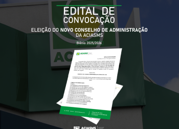 EDITAL DE CONVOÇÃO – NOVO CONSELHO DE ADMINISTRAÇÃO DA ACIASMS