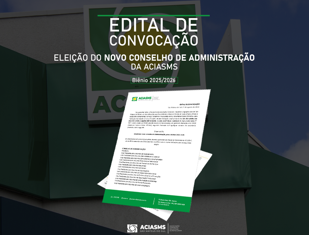 EDITAL DE CONVOÇÃO – NOVO CONSELHO DE ADMINISTRAÇÃO DA ACIASMS